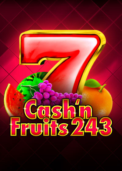 Cash'n Fruits 243