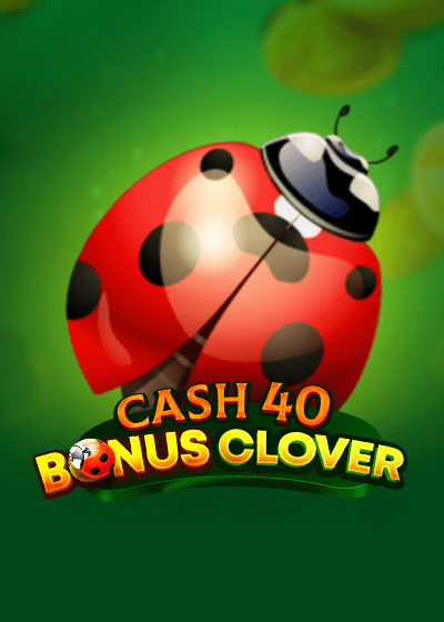Cash 40 Bonus Clover