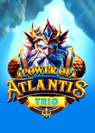 Power of Atlantis Trio