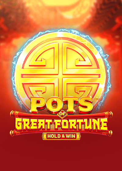 Pots of Great Fortune - Hold & Win