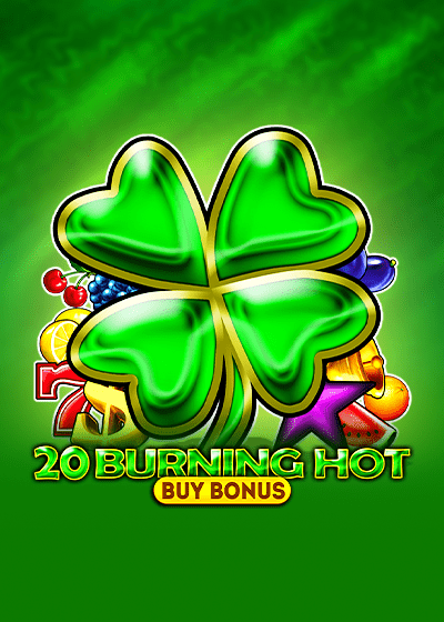 20 Burning Hot Buy Bonus