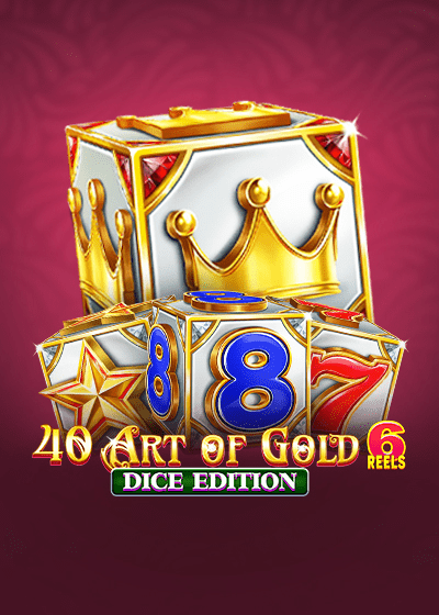 40 Art of Gold 6 Reels Dice Edition