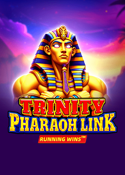 Trinity Pharaoh Link: Running Wins