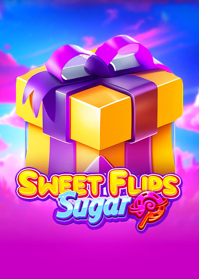 Sweet Flips: Sugar