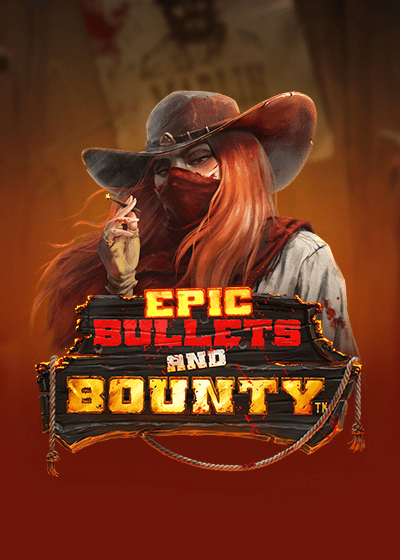 Epic Bullets & Bounty