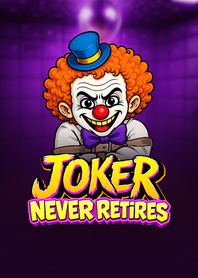 Joker Never Retires