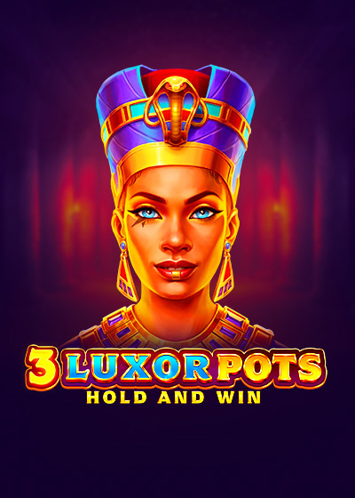 3 Luxor Pots: Hold and Win