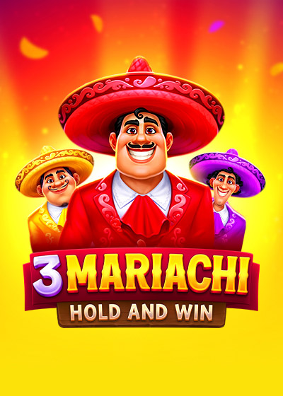 3 Mariachi: Hold & Win