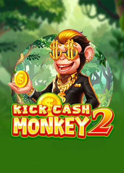 Kick Cash Monkey 2