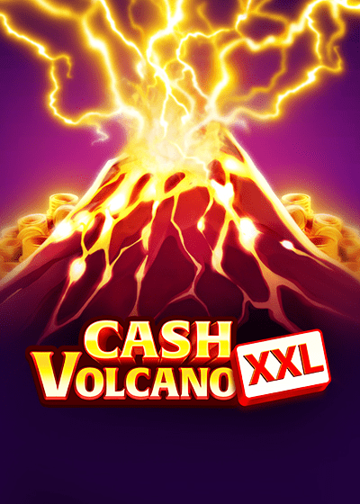 Cash Volcano XXL