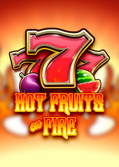 Hot Fruits on Fire