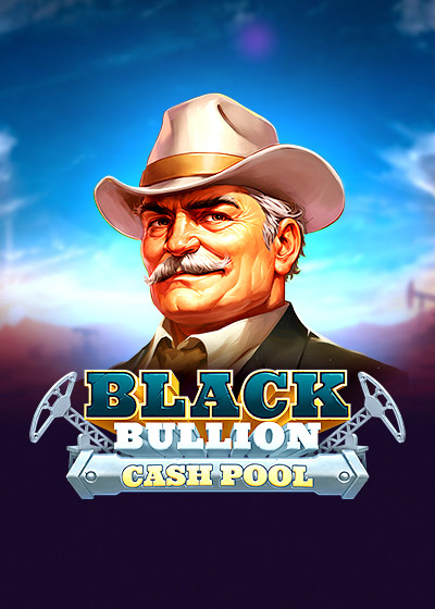 Black Bullion: Cash Pool