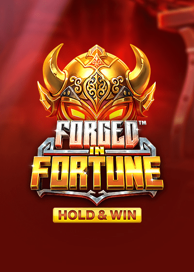 Forged in Fortune