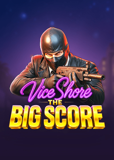Vice Shore the Big Score