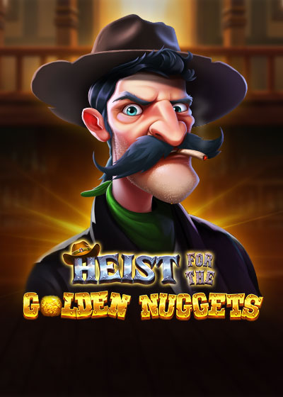 Heist for the Golden Nuggets