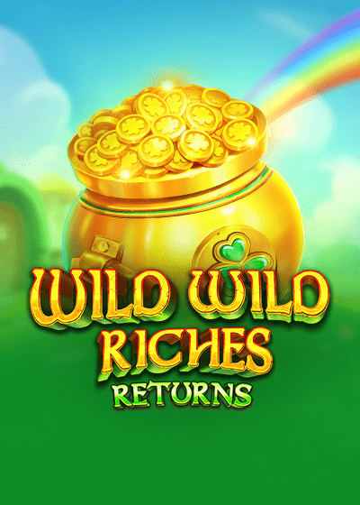 Wild Wild Riches Returns