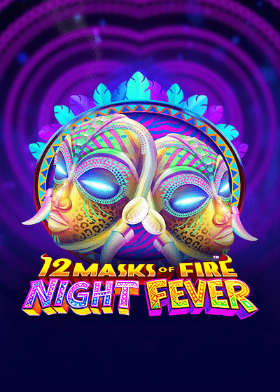 12 Masks of Fire: Night Fever