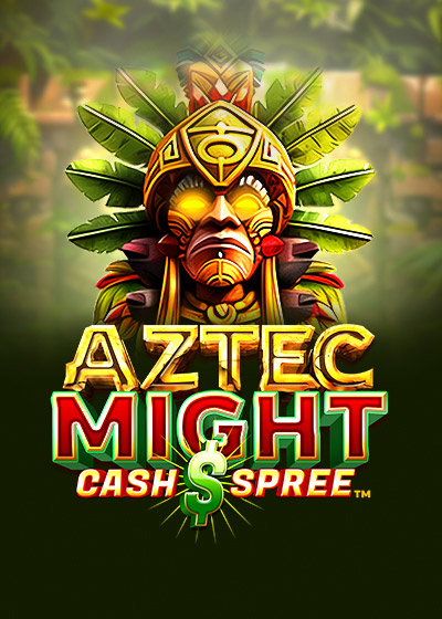 Aztec Might Cash Spree