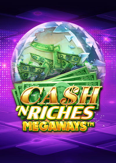 Cash 'N Riches Megaways