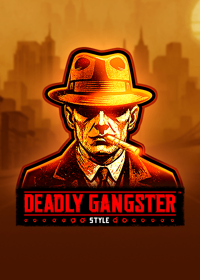 Deadly Gangster Style