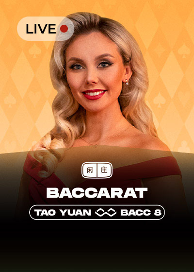 Tao Yuan Baccarat 8